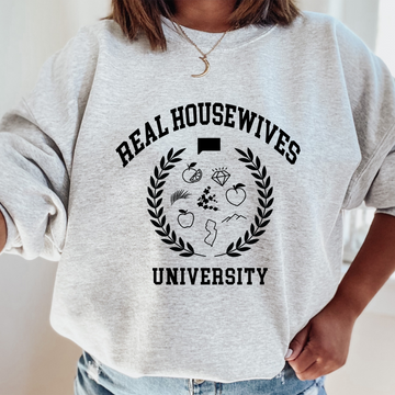 Real Housewives University Sweatshirt
