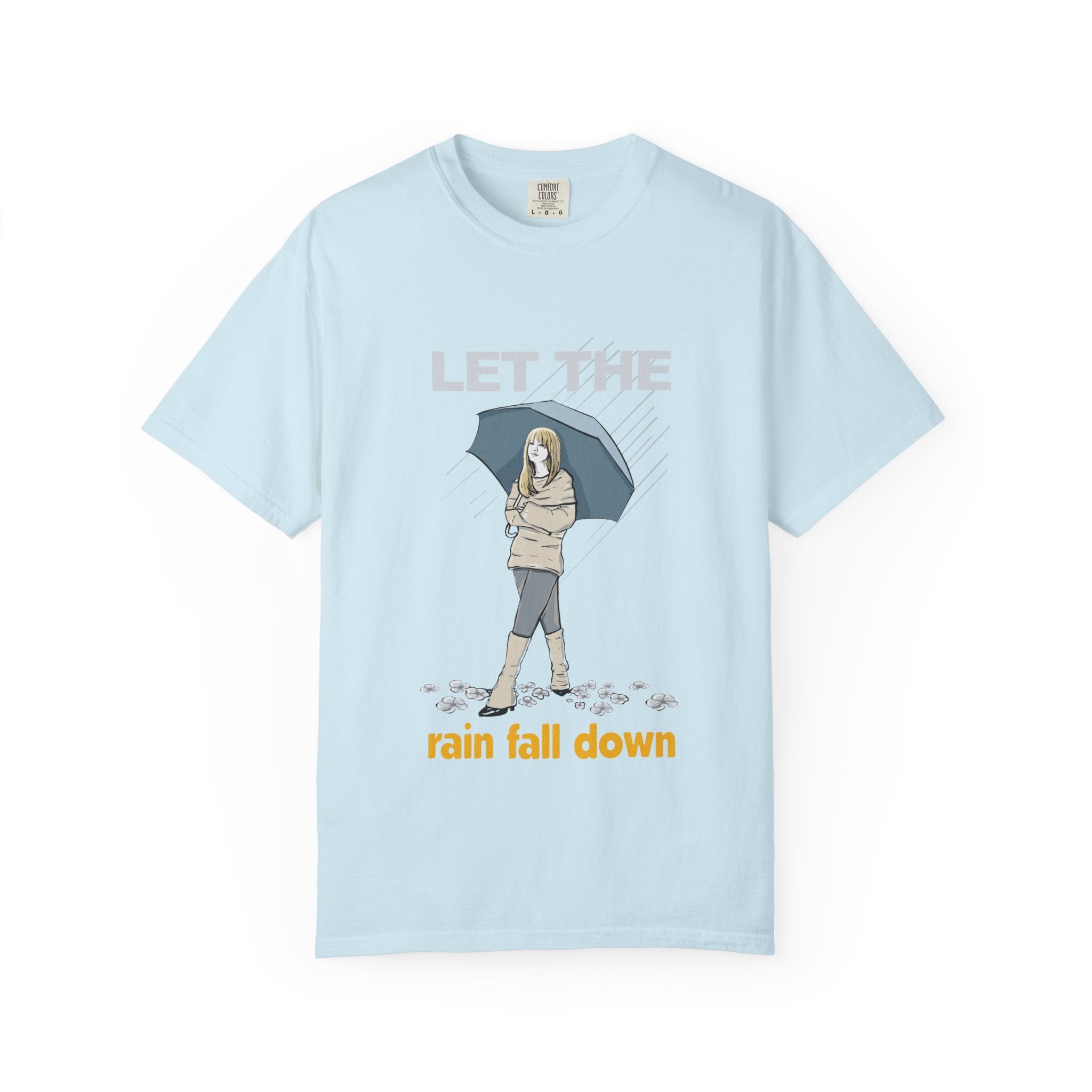Let the rain fall down Tee – Letters and Lucy