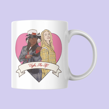 Ugh, As If! *Clueless* Mug