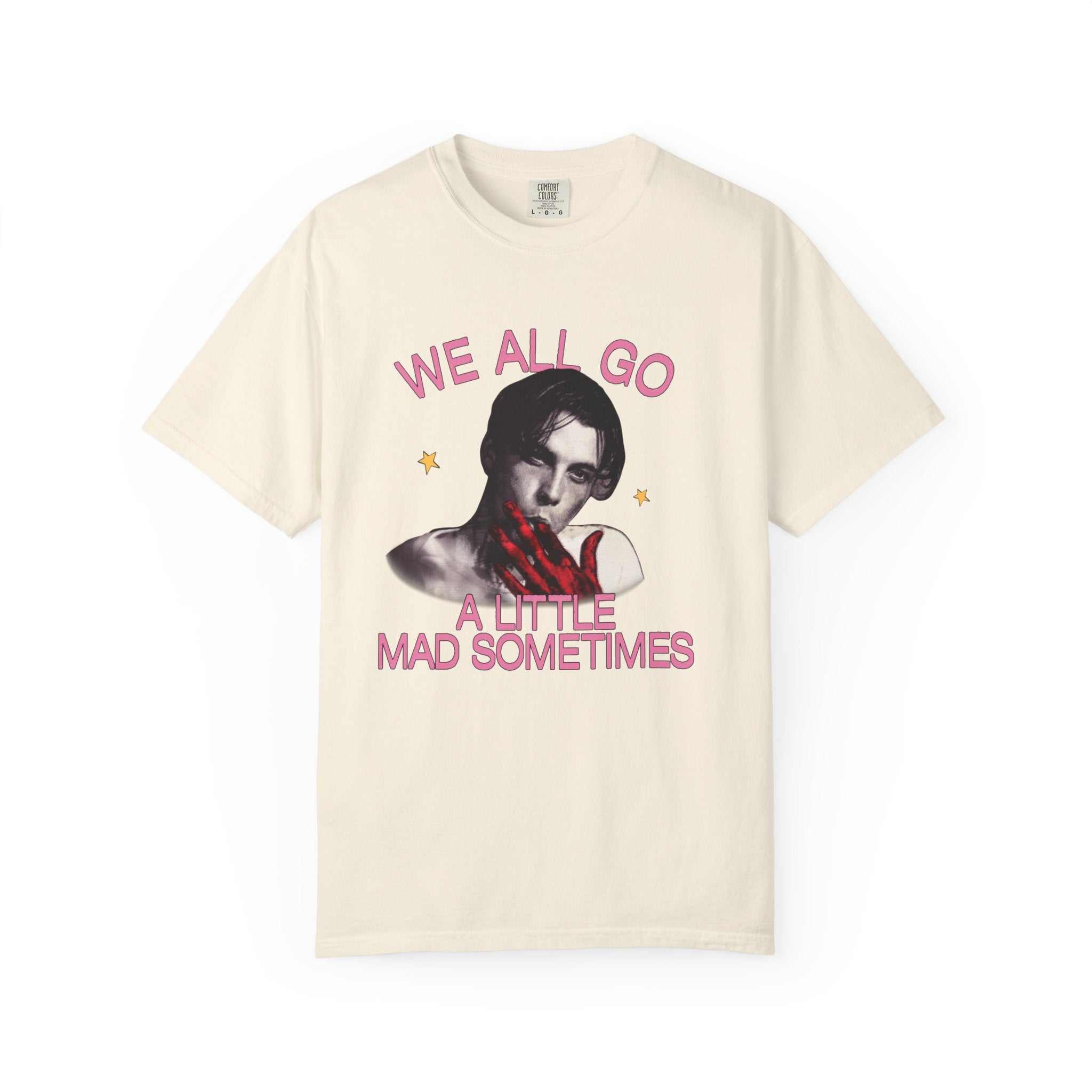 We All Go A Little Mad Sometimes Tee – Letters and Lucy