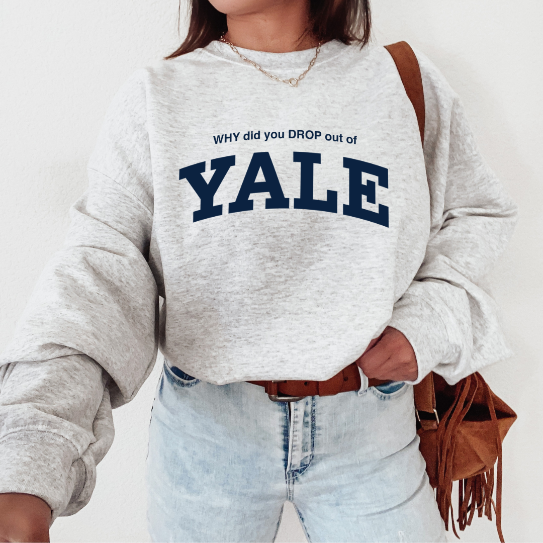 WHY did you DROP out of YALE Gilmore Girls Sweatshirt Letters and Lucy