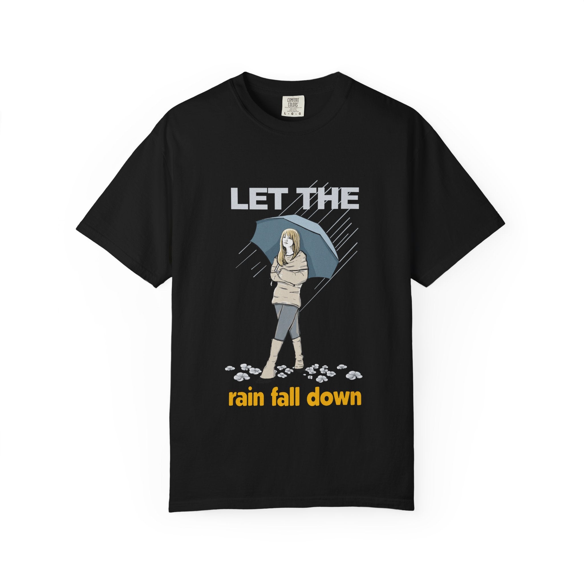 Let the rain fall down Tee – Letters and Lucy