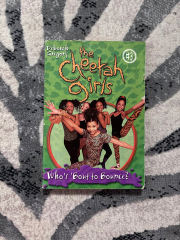 The Cheetah Girls #3 Who's Bout to Bounce 1999 by Deborah Gregory