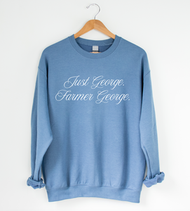 Just George. Farmer George. *Bridgerton, Queen Charlotte* Sweatshirt