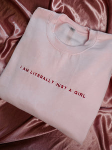 Just a Girl *Embroidered* Sweatshirt