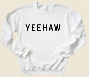 Yeehaw Sweatshirt