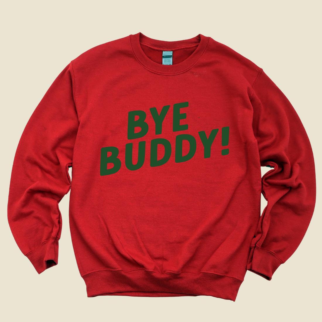 Bye Buddy *Elf* Sweatshirt