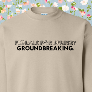 Florals for Spring? Groundbreaking. *Devil Wears Prada* Sweatshirt