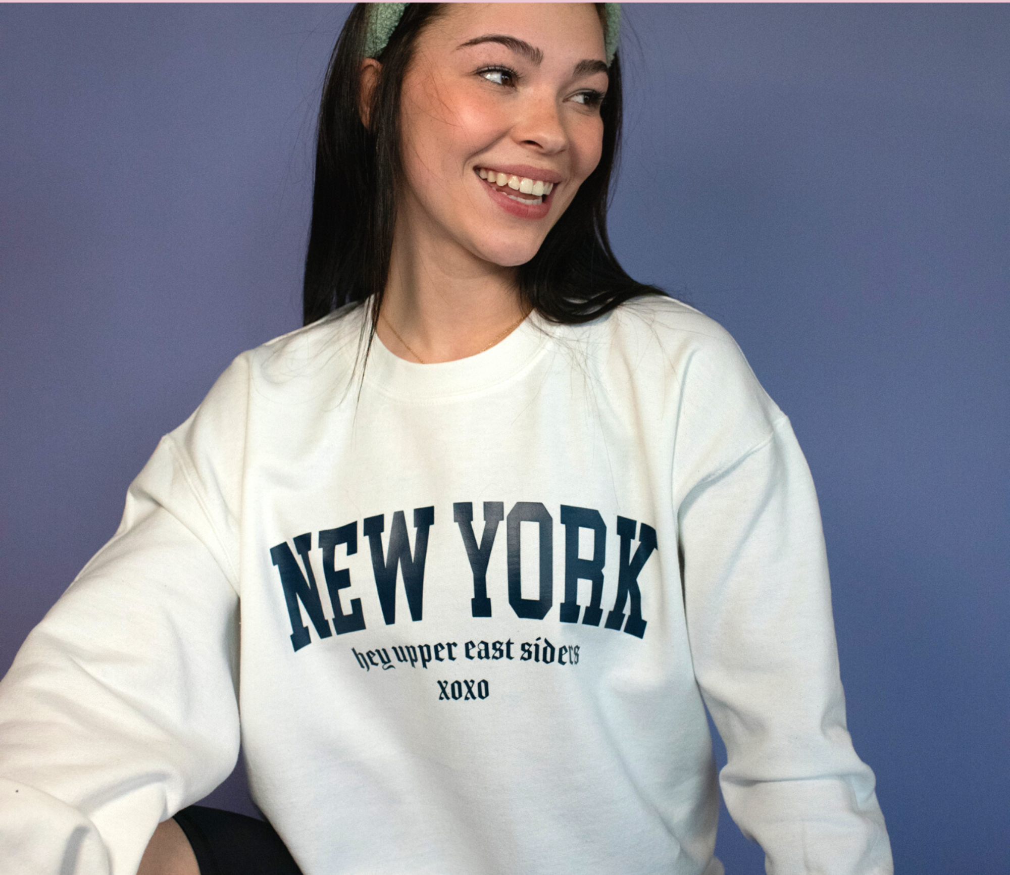 New York - Hey Upper East Siders - Sweatshirt – Letters and Lucy