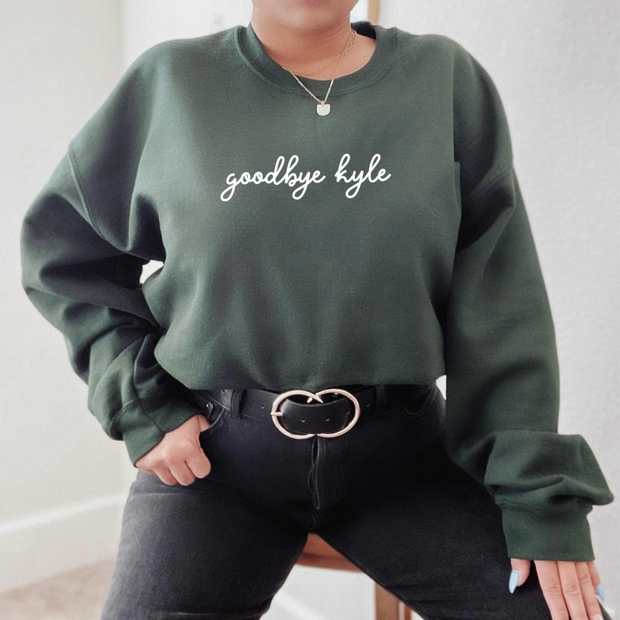 Goodbye Kyle Sweatshirt